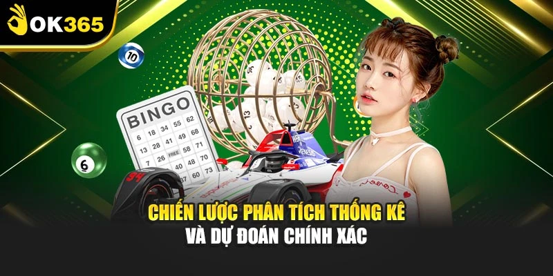 Chiến lược phân tích thống kê và dự đoán chính xác