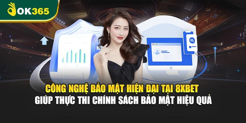 Công nghệ bảo mật hiện đại tại 8XBET giúp thực thi chính sách bảo mật hiệu quả