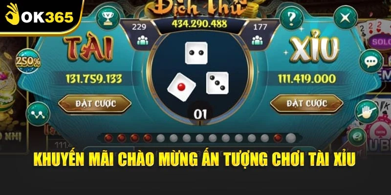 Khuyến mãi chào mừng ấn tượng chơi tài xỉu