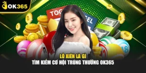 Lô Xiên Là Gì – Tìm Kiếm Cơ Hội Trúng Thưởng Ok365